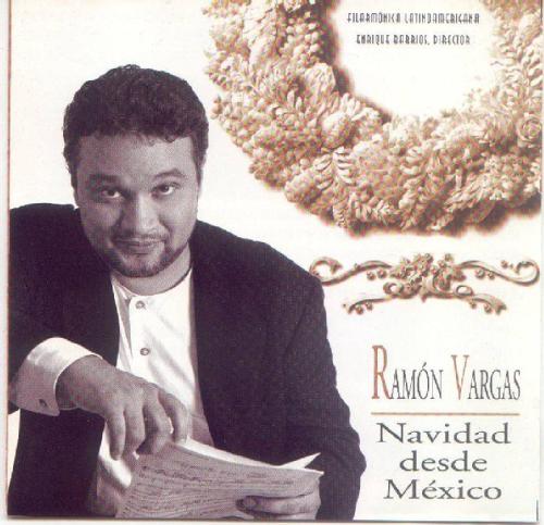RAMON VARGAS-NAVIDAD DESDE MEXICO