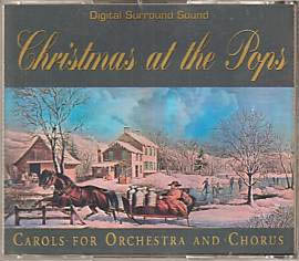 CHRISTMAS AT THE POPS. CAROLS FOR ORCHESTRA AND CHORUS