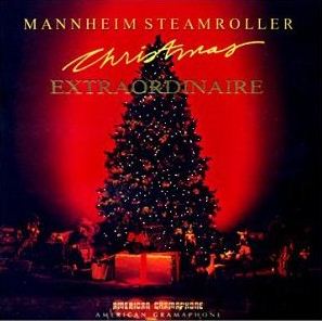 MANNHEIM STEAMROLLER-CHRISTMAS EXTRAORDINAIRE
