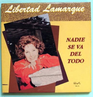 LIBERTAD LAMARQUE-NADIE SE VA DL TODO