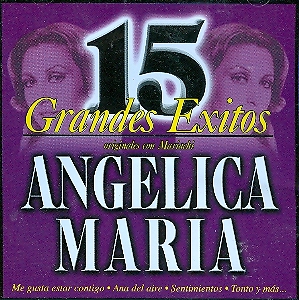 ANGELICA MARIA-15 GRANDES EXITOS ORIGINALES CON MARIACHI