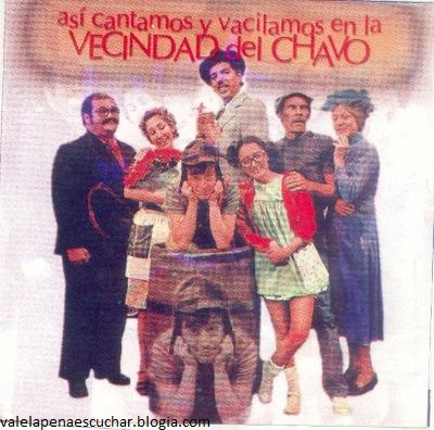 ASI CANTAMOS Y VACILAMOS EN LA VECINDAD DEL CHAVO (2000)
