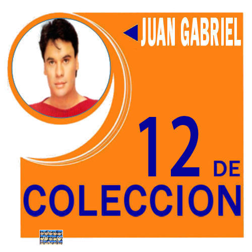 JUAN GABRIEL-12 D COLECCION
