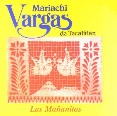 MARIACHI VARGAS D TECALITLAN-LAS MAÑANITAS