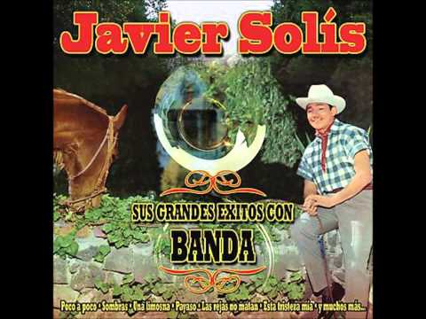 JAVIER SOLIS-SUS GRANDES EXITOS CON BANDA