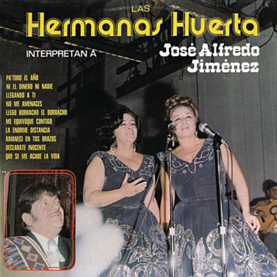 HERMANAS HUERTA INTERPRETAN A JOSE ALFREDO JIMENEZ