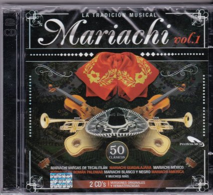 LA TRADICION MUSICAL: MARIACHI. VOL. 1
