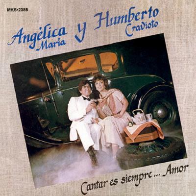 ANGELICA MARIA Y HUMBERTO CRAVIOTO-CANTAR ES SIEMPRE... AMOR